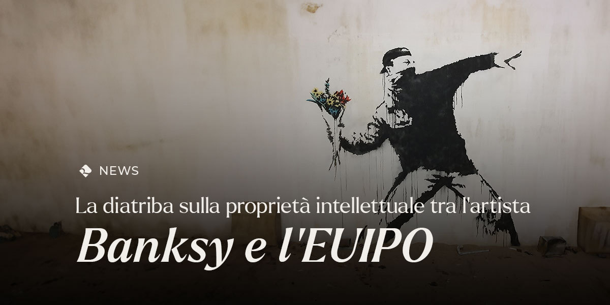 banksy EUIPO proprietà intellettuale Rubino & Partners blog
